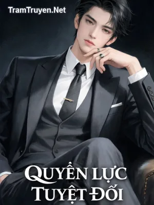Ảnh bìa của Quyền Lực Tuyệt Đối